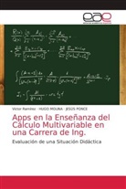 Hugo Molina, JESÚS PONCE, Víctor Ramírez - Apps en la Enseñanza del Cálculo Multivariable en una Carrera de Ing.