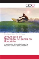 Diana Espinoza Alcívar, Mario Haro Salazar - Lo que pasa en Montañita, se queda en Montañita