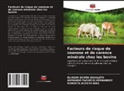 Roberta Acosta Días, Eliazar Ocaña Zavaleta, Armando Pacheco Hernandez - Facteurs de risque de zoonose et de carence minérale chez les bovins
