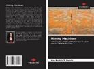 Ana Beatriz T. Duarte - Mining Machines