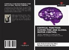 Vernon Furtado da Silva, João Rafael Valentim-Silva - CORTICAL FUNCTION DURING FINE AND GLOBAL MOTOR CONTROL