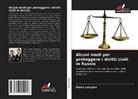 Denis Latypov - Alcuni modi per proteggere i diritti civili in Russia