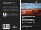 Ketema Nebere Abate - Pratiche e sfide del TBLTA nell'insegnamento dell'apprendimento della lingua parlata
