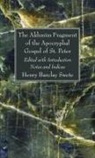 Henry Barclay Swete - The Akhmîm Fragment of the Apocryphal Gospel of St. Peter