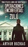 Arthur Bozikas, Alicia Tiburcio - Operaciones Encubiertas - Zulú