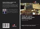 Magerram Pasha ogly Zulfugarli - Ruolo dei tataro-mongoli nella storia dell'Azerbaigian
