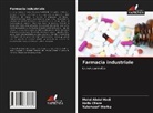 Hailu Chare, Mohd Abdul Hadi, Yalemzerf Worku - Farmacia industriale