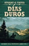 Stuart G. Yates - Días Duros