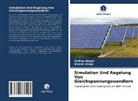 Vishn Goyal, Vishnu Goyal, Ritesh Singh - Simulation Und Regelung Von Gleichspannungswandlern