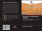 Ana Beatriz T. Duarte - Machines d'exploitation minière