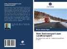 Pierre Olivier Egla - Vom Seetransport zum Landtransport: