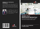 Nicholas NGOMI, Corneille Killy Ntihabose - MORBILITÀ E MORTALITÀ NEONATALE