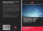Bibhu Prasad Ganthia, Dr. S Kaliappan, S. Kaliappan, M. Suresh - PREVISÃO DE CARGA PARA SMART GRID USANDO MATLAB
