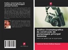 Valencia Rivera Kathya Dayana - Análise cinematográfica da construção da personagem principal feminina