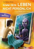 Cornelius Hinze - Nimm dein Leben nicht persönlich