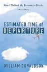 William Donaldson - Estimated Time of Departure