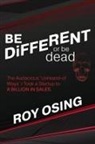 Roy Osing - BE DiFFERENT or be dead
