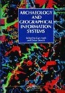 Gary R Lock, G Stancic, Zoran Stancic - Archaeology And Geographic Information Systems