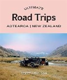 Brett Atkinson - Ultimate Road Trips: Aotearoa New Zealand