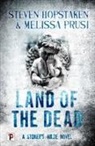 Steven Hopstaken, Steven Prusi Hopstaken, Melissa Prusi - Land of the Dead: A Stokers Wilde Novel