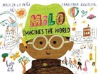 Matt De La Pena, Pena Matt de la, Christian Robinson, Robinson Christian - Milo Imagines The World