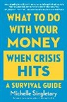 Michelle Singletary - What to Do with Your Money When Crisis Hits