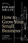 Donald Miller - How to Grow Your Small Business