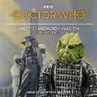 Terrance Dicks, Dicks Terrance, Geoffrey Beevers, Beevers Geoffrey - Doctor Who and the Android Invasion (Hörbuch)