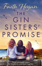 Faith Hogan, Hogan Faith - Gin Sisters'' Promise