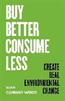 Sian Conway-Wood - Buy Better, Consume Less