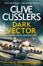 Graham Brown, Cliv Cussler, Clive Cussler - Clive Cussler's Dark Vector