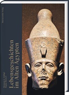 Regine Buxtorf, Hermann Schlögl, Hermann A Schlögl, Hermann A. Schlögl - Lebensgeschichten im Alten Ägypten