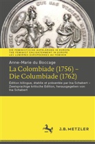Anne-Marie du Boccage, Ina Schabert - Anne-Marie du Boccage: La Colombiade (1756) - Die Columbiade (1762)