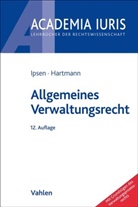 Bernd J Hartmann, Bernd J. Hartmann, Jör Ipsen, Jörn Ipsen - Allgemeines Verwaltungsrecht