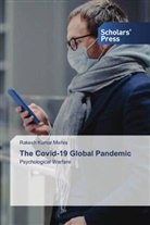 Rakesh Kumar Mishra - The Covid-19 Global Pandemic