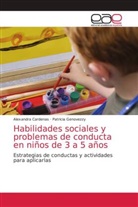 Alexandra Cardenas, Patricia Genovezzy - Habilidades sociales y problemas de conducta en niños de 3 a 5 años