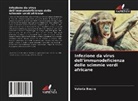 Valeria Bosire - Infezione da virus dell'immunodeficienza delle scimmie verdi africane