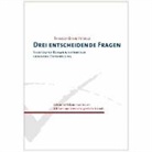 Theodor Dierk Petzold - Drei entscheidende Fragen
