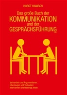 Horst Hanisch - Das große Buch der Kommunikation und der Gesprächsführung 2100