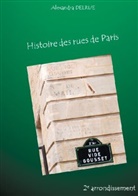 Alexandra Delrue - Histoire des rues de Paris