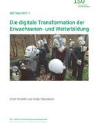 Antje Ebersbach, Eric Schäfer, Erich Schäfer - Die digitale Transformation der Erwachsenen- und Weiterbildung