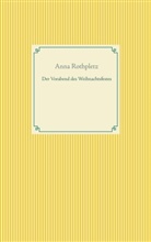 Anna Rothpletz - Der Vorabend des Weihnachtsfestes