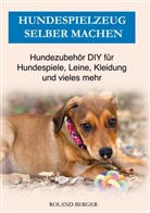 Roland Berger - Hundespielzeug selber machen
