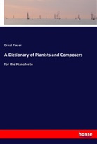 Ernst Pauer - A Dictionary of Pianists and Composers