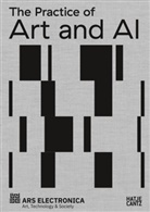 Andreas J hirsch, Andreas J. Hirsch, Gerhard Kirchschläger, Andreas J. Hirsch, Marku Jandl, Markus Jandl... - The Practice of Art and AI
