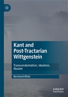 Bernhard Ritter - Kant and Post-Tractarian Wittgenstein