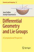 Jea Gallier, Jean Gallier, Jocelyn Quaintance - Differential Geometry and Lie Groups