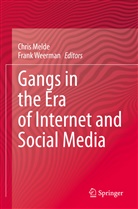 Chri Melde, Chris Melde, Weerman, Weerman, Frank Weerman - Gangs in the Era of Internet and Social Media