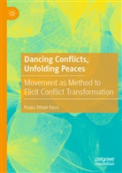 Paula Ditzel Facci - Dancing Conflicts, Unfolding Peaces