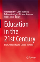 Berry, Amanda Berry, Amanda Berry, Cath Buntting, Cathy Buntting, Deborah Corrigan... - Education in the 21st Century